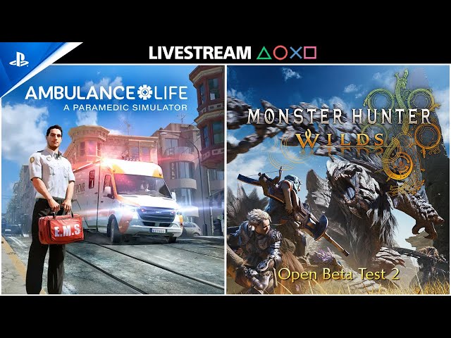 Stream - Ambulance Life: A Paramedic Simulator | Monster Hunter Wilds Open Beta Test 2