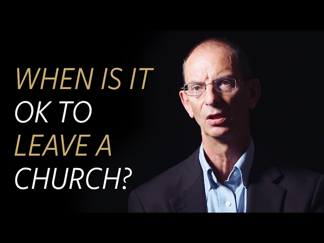 When is it OK to leave a church?