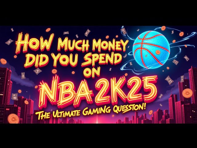 HOW MUCH MONEY DID YOU SPEND ON NBA 2K25... BE HONEST! ft. ​⁠@TheOver50Guy