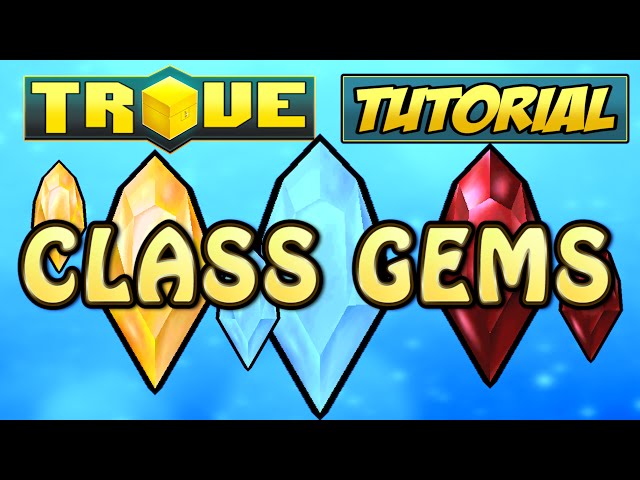 HOW TO GET CLASS GEMS ✪ Trove Gem Tutorial & Guide