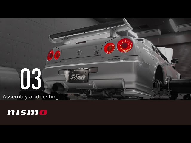 【NISMO COMPLETE CARS】NISMO R34 GT-R Z-tune Refresh Project: 03 Assembly and testing