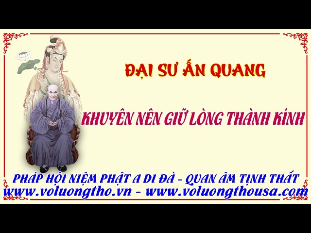 Khuyên nên giữ lòng thành kính - Ấn Quang Đại Sư