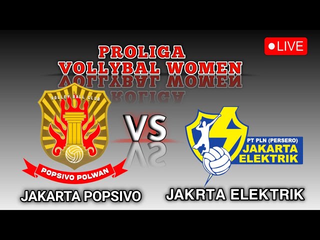 🔴LIVE - PROLIGA VOLIBALL Jakarta Popsivo Women vs Jakarta Elektrik Women 2025