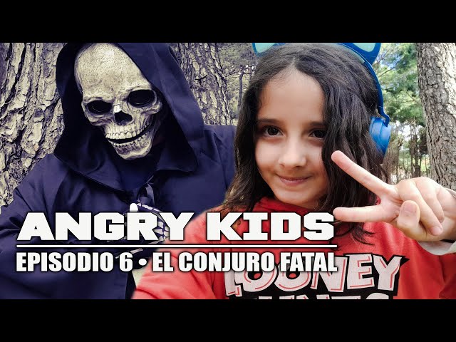 ANGRY KIDS • Episodio 6: El Conjuro Fatal