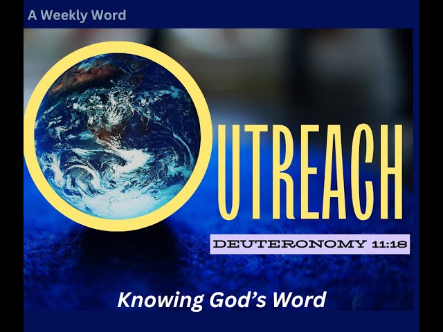 Outreach: Knowing God’s Word