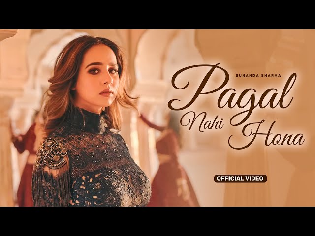 Pagal Nahi Hona (HD Video) | Sunanda Sharma | Sonu Sood | Jaani | New Punjabi Song 2025