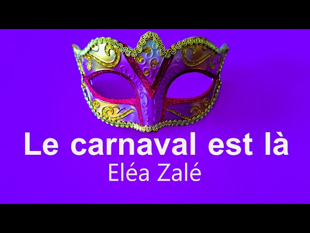 Le carnaval est là , pour chanter et danser version 2024