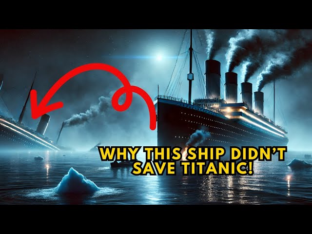 The Ship That Could Have Saved Titanic but Didn't!