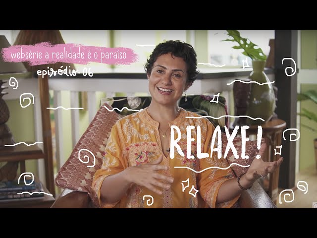 RELAX - EP. 06 REALITY IS PARADISE