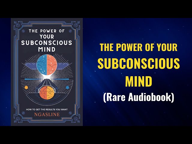 The Power of Your Subconscious Mind: REPROGRAM Your Brain for Success | Full Audiobook