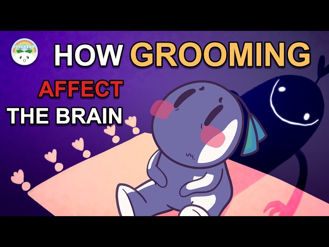 What Happens to Your Brain When You're Groomed