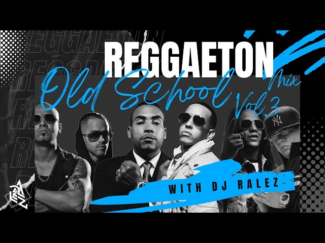 REGGAETON OLD SCHOOL VOL.3❌REGGAETON MIX 5❌DJ RALEZ❌Plan B, Tego Calderon, Jowell y Randy, Arcangel