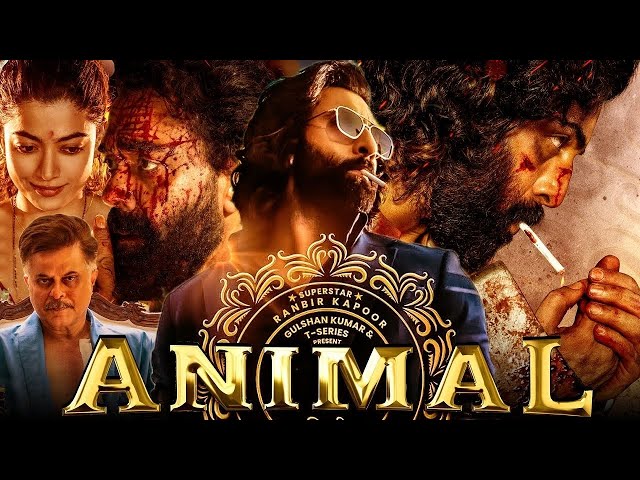 Animal Full Movie Hindi | Ranbir Kapoor | Bobby Deolb|Rashmika Mandanna | Tripti | Review & Explaine