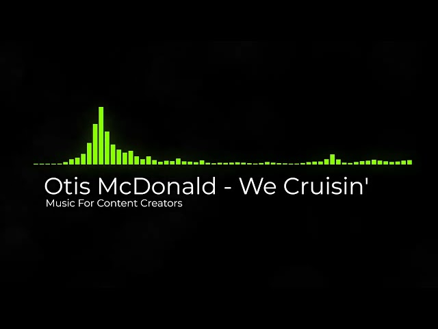 Otis McDonald - We Cruisin'