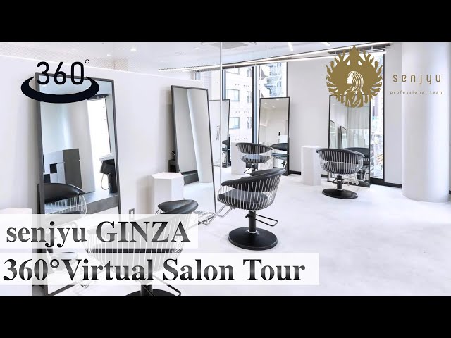 360° Virtual Salon Tour : Experience a Tokyo Hair Salon Visit in senjyu GINZA