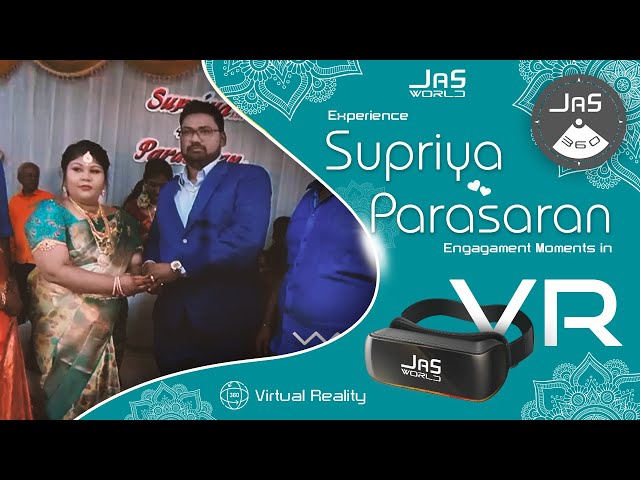 Supriya + Parasaran Engagement  Moments 360 Degree Video (360 Degree Video) | Jas World | Jas 360