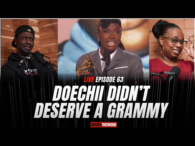 DOECHII DIDN'T DESERVE A GRAMMY | WTW LIVE