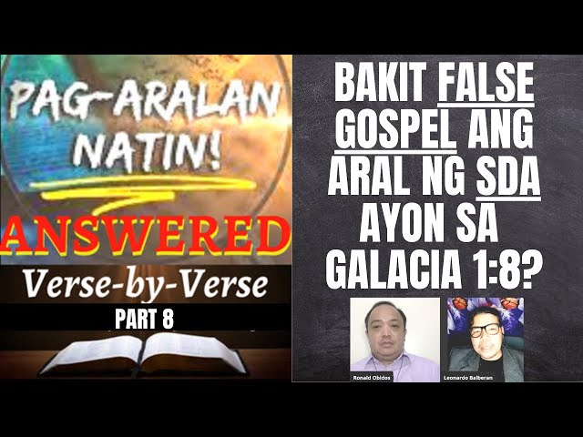 PART 8: BAKIT FALSE GOSPEL ANG ARAL NG SDA AYON SA GALACIA 1:8? #pagaralannatin #johnsonamican