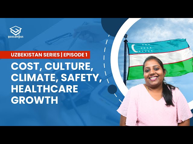 Explore MBBS Opportunities in Uzbekistan (subheading) MBBS in Uzbekistan Series: Episode 1