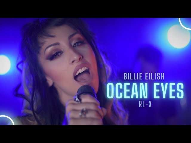 @BillieEilish - Re-X "Ocean Eyes" [METAL COVER]