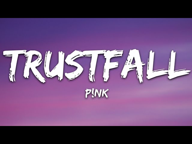 P!NK - TRUSTFALL (Lyrics)