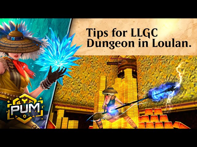 Tips for LLGC Dungeon in Loulan - 9Dragons Awaken