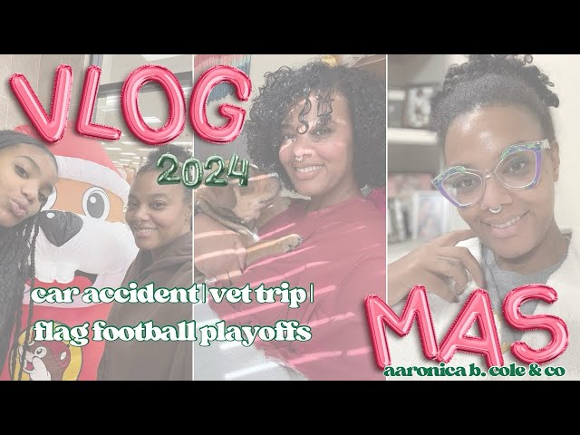 weekly vlog| car accident + flag football playoffs