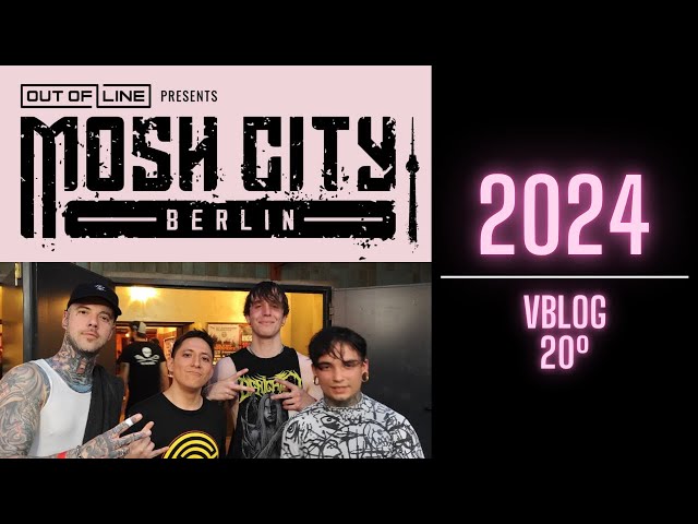 MOSH CITY LIVE BERLÍN 2024 - VBLOG 20º