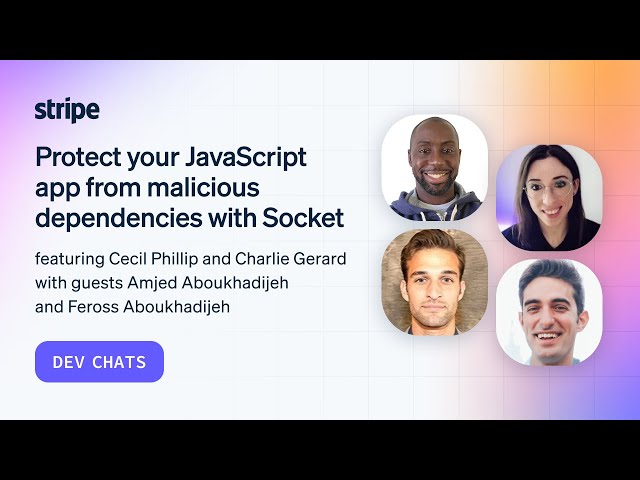 Dev Chats - Protect your JavaScript app from malicious dependencies with Socket