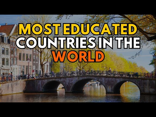 Top 5 Most Educated Countries In The World