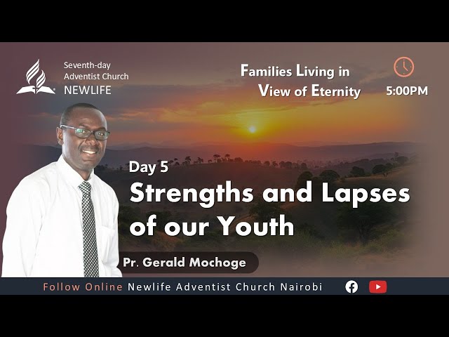 Christian Home & Marriage Week || Day 05- Strengths and Lapses of our Youth  || Pr. Gerald Mochoge