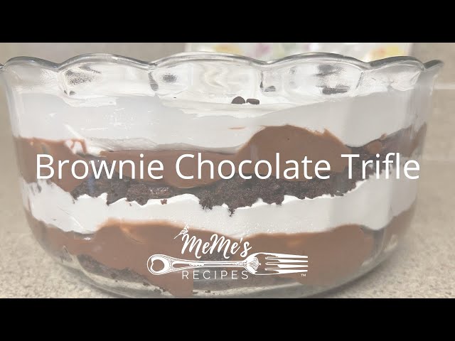 MeMe's Recipes | Brownie Chocolate Trifle