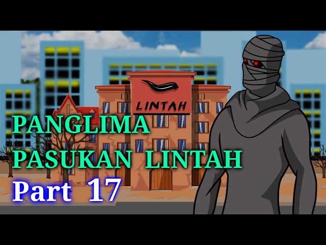 PANGLIMA PASUKAN LINTAH PART 17 - DRAMA ANIMASI SEKOLAH