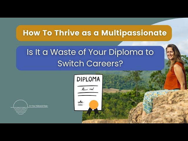 Career Change: Turn Your Diploma into an Asset!