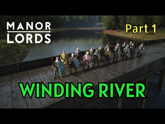 Best Start for Winding River Map | Manor Lords Early Game Strategy [Part 1]