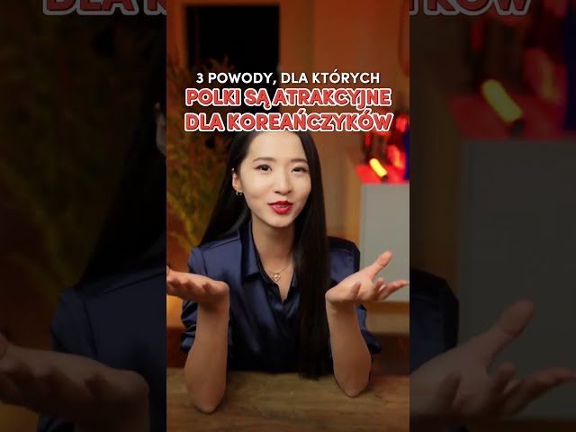 😍 3 powody, dla których Polki są ATRAKCYJNE dla Koreańczyków! 🔥