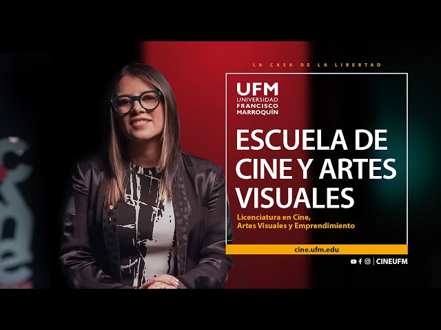 Escuela de Cine y Artes Visuales | Universidad Francisco Marroquín