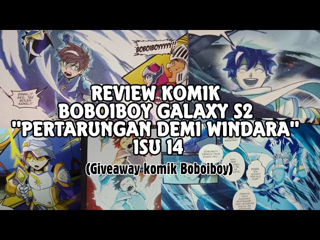 Unboxing+Review Komik Boboiboy Galaxy Season 2 "Pertarungan Demi Windara!" (Isu 14) +Giveaway Komik