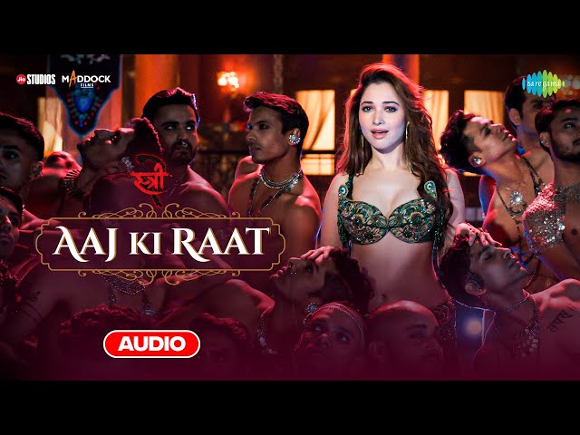 Aaj Ki Raat - Audio | Stree 2, Tamannaah Bhatia, Rajkummar Rao,Sachin-Jigar,Madhubanti,Divya,Amitabh