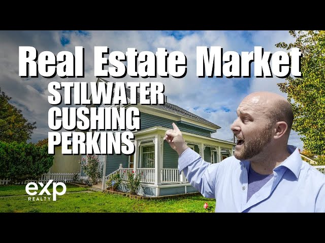 Stillwater Real Estate Market | Cushing Real Estate Market | Perkins Real Estate Market