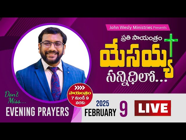 John Wesly Ministries | Evening Prayers #Live || 9th Feb 2025 | Dr John Wesly & Blessie Wesly