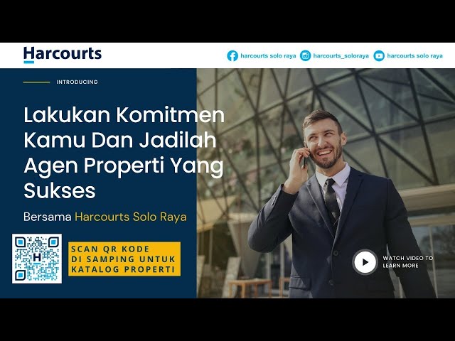 Lakukan Komitmen Kamu Dan Jadilah Agen Properti Yang Sukses Bersama Harcourts Solo Raya