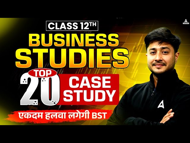 Class 12 Business Studies | Most Important Case Studies for Easy Marks!