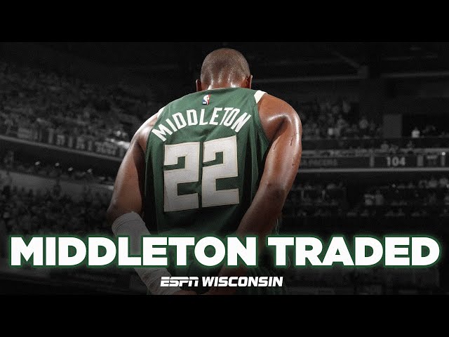 ESPN WISCONSIN SPECIAL - MILWAUKEE BUCKS TRADE KHRIS MIDDLETON