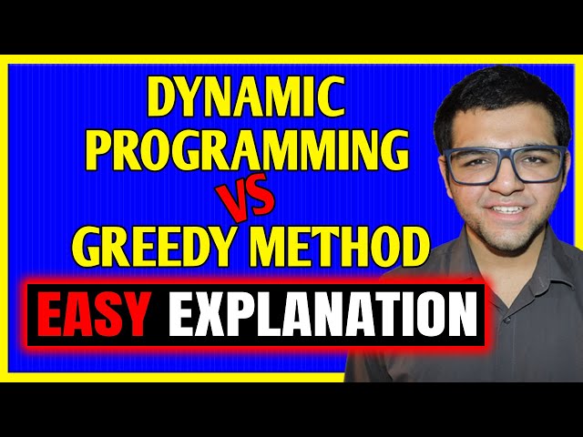 Greedy Method vs Dynamic Programming 🔥