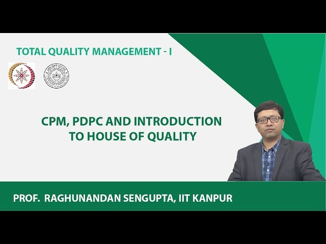 CPM, PDPC and Introduction To House of Quality