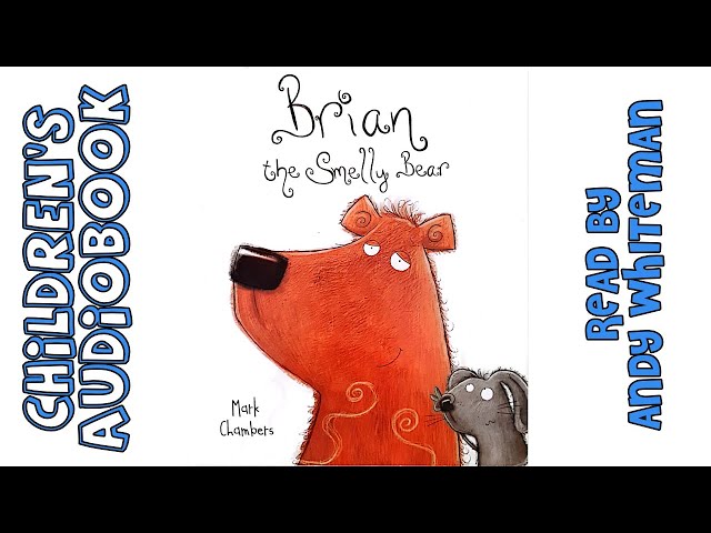 Brian the Smelly Bear - Mark Chambers | Children's Audiobook and Illustrations