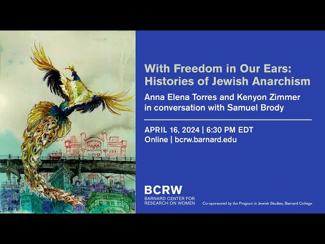 With Freedom in Our Ears: Histories of Jewish Anarchism