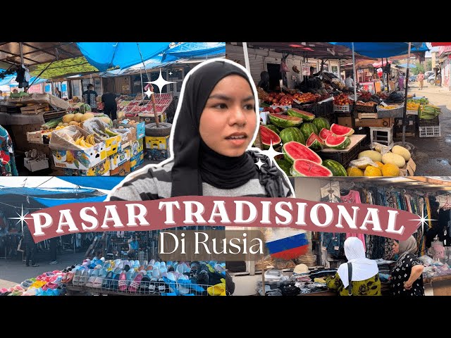 BELANJA DI PASAR TRADISIONAL RUSIA 🇷🇺