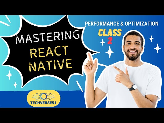 React Native App Performance Optimization  | Ultimate  Optimization Guide | class 2